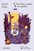 van pelmi. cazador de vaguillos (el árbol de la lectura)-iñaki r. diaz-9788467357578 van pelmi. cazador de vaguillos (el árbol de la lectura)-iñaki r. diaz-9788467357578