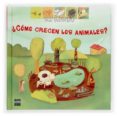 ¿como crecen los animales?-sylvie baussier-9788467502978 ¿como crecen los animales?-sylvie baussier-9788467502978