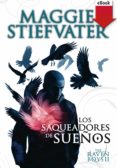 los saqueadores de sueños (ebook-epub) (ebook)-maggie stiefvater-9788467584578 los saqueadores de sueños (ebook-epub) (ebook)-maggie stiefvater-9788467584578