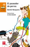 el paseador de perros-daniel nesquens-9788467585278 el paseador de perros-daniel nesquens-9788467585278