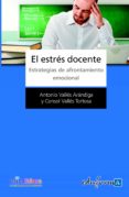 el estres docente. estrategias de afrontamiento emocional-9788467646078 el estres docente. estrategias de afrontamiento emocional-9788467646078