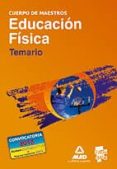 cuerpo de maestros. educacion fisica. temario-9788467647778 cuerpo de maestros. educacion fisica. temario-9788467647778