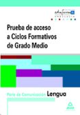 pruebas de acceso a ciclos formativos de grado medio. andalucía. parte de comunicación. lengua-9788467649178 pruebas de acceso a ciclos formativos de grado medio. andalucía. parte de comunicación. lengua-9788467649178