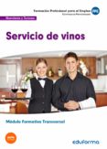 mf1048 (transversal) servicio de vinos. familia profesional hostelería y turismo.-9788467675078 mf1048 (transversal) servicio de vinos. familia profesional hostelería y turismo.-9788467675078