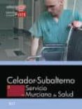 celador-subalterno servicio murciano de salud. test especificos y simulacros de examen-9788468171678 celador-subalterno servicio murciano de salud. test especificos y simulacros de examen-9788468171678