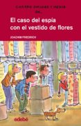 el caso del espia con el vestido de flores (cuatro amigos y medio )-joachim friedrich-9788468308678 el caso del espia con el vestido de flores (cuatro amigos y medio )-joachim friedrich-9788468308678
