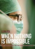when nothing is impossible-elena pita-9788468523378 when nothing is impossible-elena pita-9788468523378