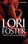 seducción programada (ebook)-lori foster-9788468731278 seducción programada (ebook)-lori foster-9788468731278
