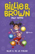 billie b. brown, 9. billie b. es la mejor-sally rippin-9788469620878 billie b. brown, 9. billie b. es la mejor-sally rippin-9788469620878