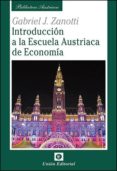 introduccion a la escuela austriaca de economia-gabriel j. zanotti-9788472095878 introduccion a la escuela austriaca de economia-gabriel j. zanotti-9788472095878