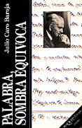 palabra, sombra equivoca-julio caro baroja-9788472231078 palabra, sombra equivoca-julio caro baroja-9788472231078