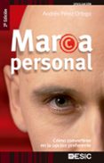 marca personal: como convertirse en la opcion preferente (2ª ed.)-andres perez ortega-9788473565578 marca personal: como convertirse en la opcion preferente (2ª ed.)-andres perez ortega-9788473565578