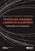 planificacion estrategica y gestion de la publicidad-raquel ayestaran crespo-celia rangel perez-ana sebastián morillas-9788473568678 planificacion estrategica y gestion de la publicidad-raquel ayestaran crespo-celia rangel perez-ana sebastián morillas-9788473568678