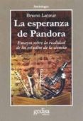 la esperanza de pandora: ensayos sobre la realidad de los estudio s de la ciencia-bruno latour-9788474327878 la esperanza de pandora: ensayos sobre la realidad de los estudio s de la ciencia-bruno latour-9788474327878