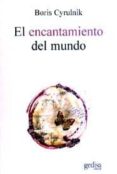 el encantamiento del mundo-boris cyrulnik-9788474329278 el encantamiento del mundo-boris cyrulnik-9788474329278