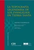 la topografía legendaria de los evangelios en tierra santa-maurice halbwachs-9788474766578 la topografía legendaria de los evangelios en tierra santa-maurice halbwachs-9788474766578