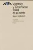 vygotsky y la formacion social de la mente-james v. wertsch-9788475094878 vygotsky y la formacion social de la mente-james v. wertsch-9788475094878