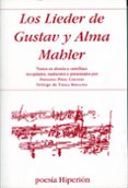 los lieder de gustav y alma mahler (edicion bilingüe)-gustav mahler-alma mahler-9788475179278 los lieder de gustav y alma mahler (edicion bilingüe)-gustav mahler-alma mahler-9788475179278
