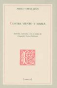 contra viento y marea-maria teresa leon-9788477239178 contra viento y marea-maria teresa leon-9788477239178