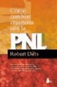 como cambiar creencias con la pnl-robert dilts-9788478082278 como cambiar creencias con la pnl-robert dilts-9788478082278