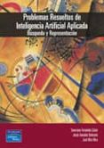 problemas resueltos de inteligencia artificial aplicada: busqueda y representacion-9788478290178 problemas resueltos de inteligencia artificial aplicada: busqueda y representacion-9788478290178