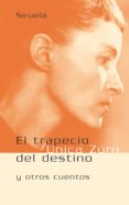 el trapecio del destino y otros cuentos-unica zürn-9788478447978 el trapecio del destino y otros cuentos-unica zürn-9788478447978