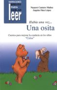habia una vez...una osita-angeles paez lopez-nazaret cantero muñoz-9788478695478 habia una vez...una osita-angeles paez lopez-nazaret cantero muñoz-9788478695478