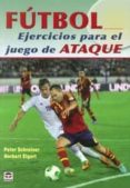 futbol ejercicios para el juego de ataque-peter schreiner-9788479029678 futbol ejercicios para el juego de ataque-peter schreiner-9788479029678