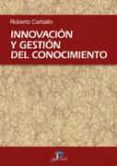 innovacion y gestion del conocimiento-roberto carballo-9788479787578 innovacion y gestion del conocimiento-roberto carballo-9788479787578