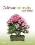 cultivar bonsais con exito-david squire-9788480767378 cultivar bonsais con exito-david squire-9788480767378