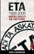 eta 1958-2008: medio siglo de historia-iker casanova alonso-9788481365078 eta 1958-2008: medio siglo de historia-iker casanova alonso-9788481365078