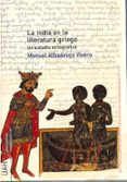 la india en la literatura griega: un estudio etnografico-manuel albadalejo vivero-9788481386578 la india en la literatura griega: un estudio etnografico-manuel albadalejo vivero-9788481386578