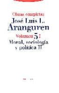 moral, sociologia y politica ii-jose luis lopez aranguren-9788481640878 moral, sociologia y politica ii-jose luis lopez aranguren-9788481640878