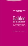 galileo en el infierno: un dialogo con paul feyerabend-ana rioja-jose luis gonzalez recio-9788481649178 galileo en el infierno: un dialogo con paul feyerabend-ana rioja-jose luis gonzalez recio-9788481649178
