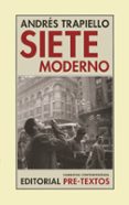 siete moderno (salon de pasos perdidos, nº 12)-andres trapiello-9788481915778 siete moderno (salon de pasos perdidos, nº 12)-andres trapiello-9788481915778