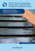 (i.b.d.)prevencion de riesgos profesionales y seguridad en el montaje de instalaciones solares. enae0108 - montaje y mantenimiento de instalaciones solares fotovoltaicas-9788483645178 (i.b.d.)prevencion de riesgos profesionales y seguridad en el montaje de instalaciones solares. enae0108 - montaje y mantenimiento de instalaciones solares fotovoltaicas-9788483645178