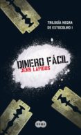 dinero facil (trilogia negra de estocolmo i)-jens lapidus-9788483651278 dinero facil (trilogia negra de estocolmo i)-jens lapidus-9788483651278