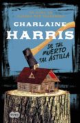 de tal muerto tal astilla-charlaine harris-9788483655078 de tal muerto tal astilla-charlaine harris-9788483655078