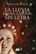 la lluvia es una cancion sin letra-angel gil cheza-9788483656778 la lluvia es una cancion sin letra-angel gil cheza-9788483656778