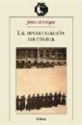 la investigacion historica: teoria y metodo-julio arostegui-julio arostegui sanchez-9788484321378 la investigacion historica: teoria y metodo-julio arostegui-julio arostegui sanchez-9788484321378