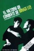 el metodo de combate de bruce lee: la habilidad de las tecnicas-bruce lee-9788485269778 el metodo de combate de bruce lee: la habilidad de las tecnicas-bruce lee-9788485269778