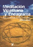 meditacion vipassana y eneagrama: hacia un desarrollo humano y ar monioso-vichitr ratna dhiravamsa-9788487403378 meditacion vipassana y eneagrama: hacia un desarrollo humano y ar monioso-vichitr ratna dhiravamsa-9788487403378