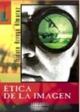 etica de la imagen-isidoro arroyo almaraz-9788487482878 etica de la imagen-isidoro arroyo almaraz-9788487482878