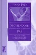 moviendose por la paz. de pax christi a las movilizaciones contra la guerra-9788488711878 moviendose por la paz. de pax christi a las movilizaciones contra la guerra-9788488711878
