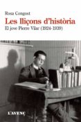 les lliçons d història-rosa congost-9788488839978 les lliçons d història-rosa congost-9788488839978