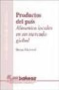 productos del pais: alimentos locales en un mercado global-brian halweil-9788488949578 productos del pais: alimentos locales en un mercado global-brian halweil-9788488949578