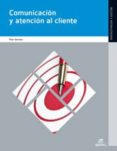 comunicacion y atencion al cliente ed.2012-9788490032978 comunicacion y atencion al cliente ed.2012-9788490032978
