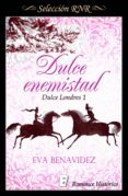 dulce enemistad (dulce londres 1) (ebook)-rafael anson-9788490195178 dulce enemistad (dulce londres 1) (ebook)-rafael anson-9788490195178