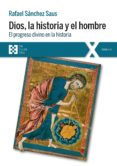 dios, la historia y el hombre-rafael sanchez saus-9788490559178 dios, la historia y el hombre-rafael sanchez saus-9788490559178