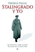 stalingrado y yo (ebook)-friedrich paulus-9788490609378 stalingrado y yo (ebook)-friedrich paulus-9788490609378